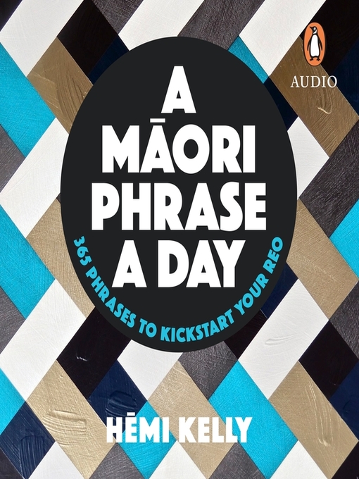 Title details for A Maori Phrase a Day by Hemi Kelly - Wait list